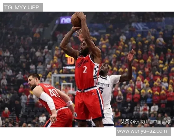 快船收获两连胜,轻松击败灰熊:从困境中崛起的王者之师